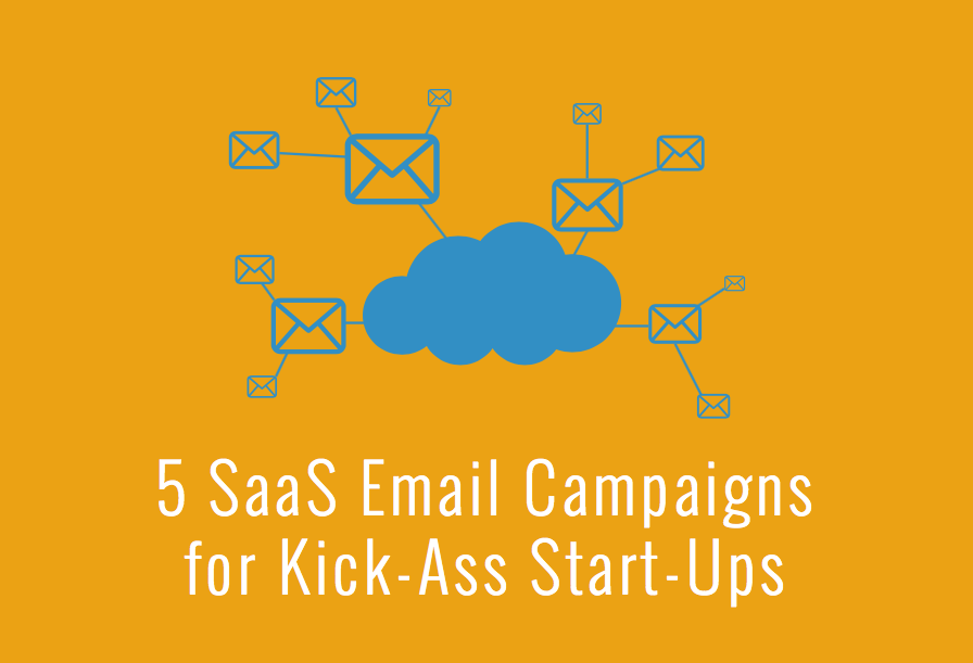 5 SaaS Email Campaigns