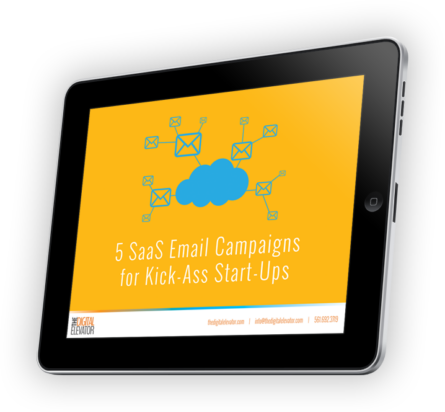 5 SaaS Email Campaigns for Kick-Ass Start-Ups